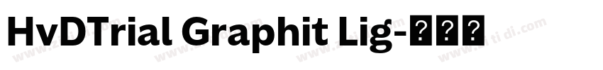HvDTrial Graphit Lig字体转换